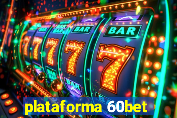 plataforma 60bet